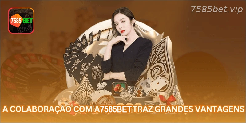A colaboração com a 7585BET traz grandes vantagens.