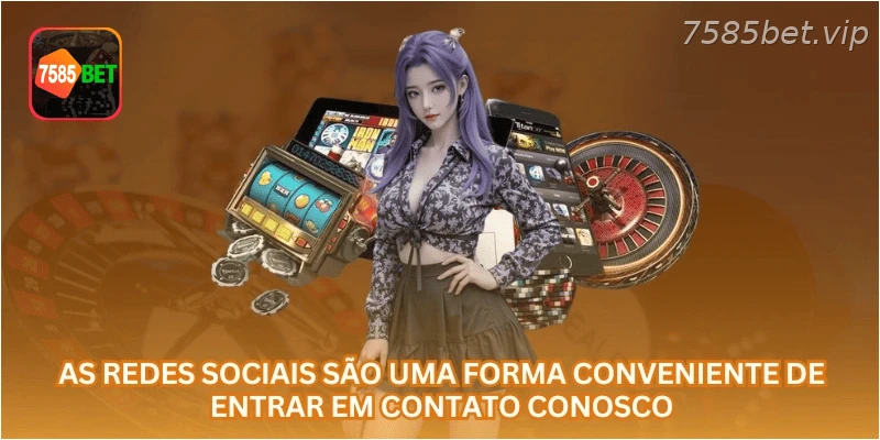 As redes sociais são uma forma conveniente de entrar em contato conosco.