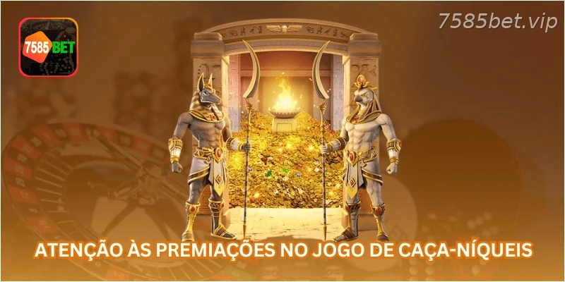 Atenção às premiações no jogo de caça-níqueis