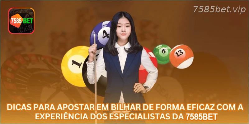 Dicas para apostar em Bilhar de forma eficaz com a experiência dos especialistas da 7585BET
