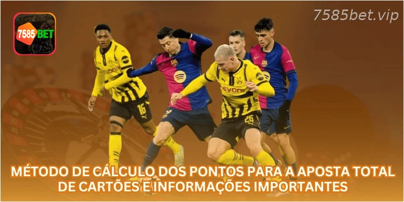 Método de cálculo dos pontos para a aposta total de cartões e informações importantes.