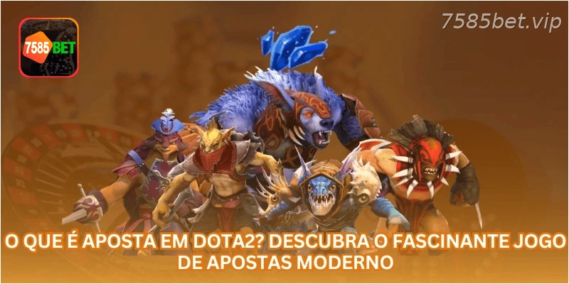 O Que É Aposta em Dota2? Descubra o Fascinante Jogo de Apostas Moderno.